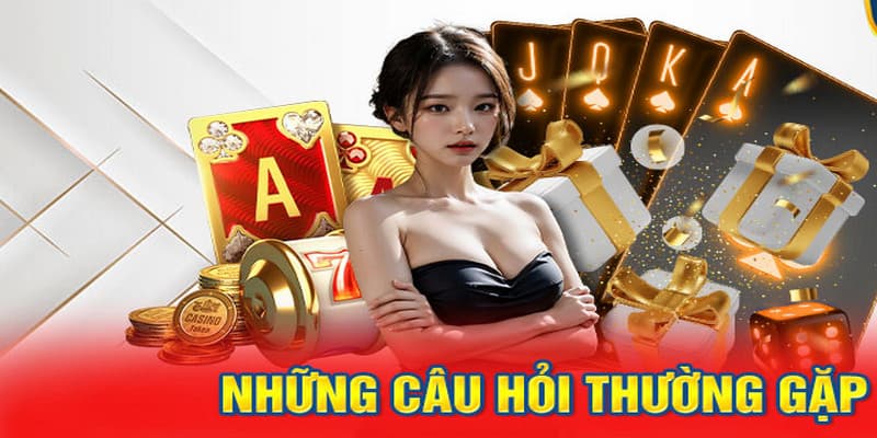 Câu hỏi thường gặp nạp tiền, rút tiền và phương thức thanh toán