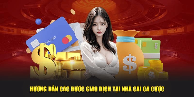 Hướng dẫn quy trình nạp tiền chi tiết