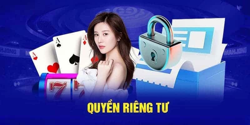 Quyền riêng tư của người chơi trong bảo vệ thông tin